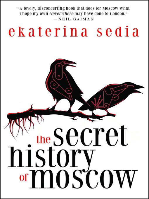 Title details for The Secret History of Moscow by Ekaterina Sedia - Available